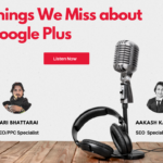 Things We Miss About Google Plus